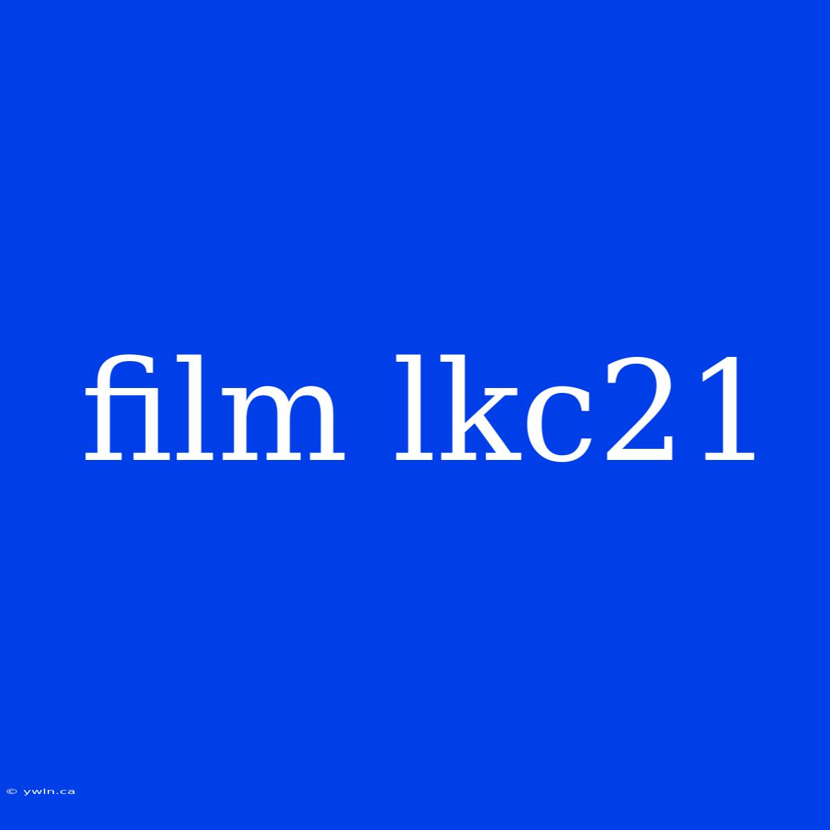 Film Lkc21