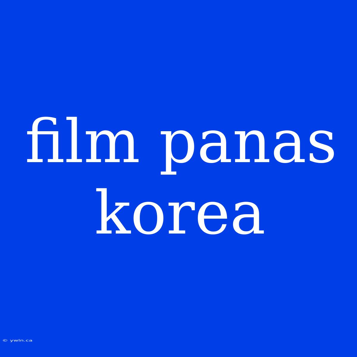 Film Panas Korea