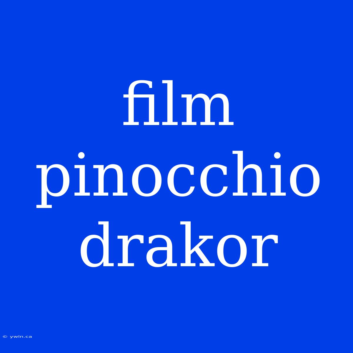 Film Pinocchio Drakor