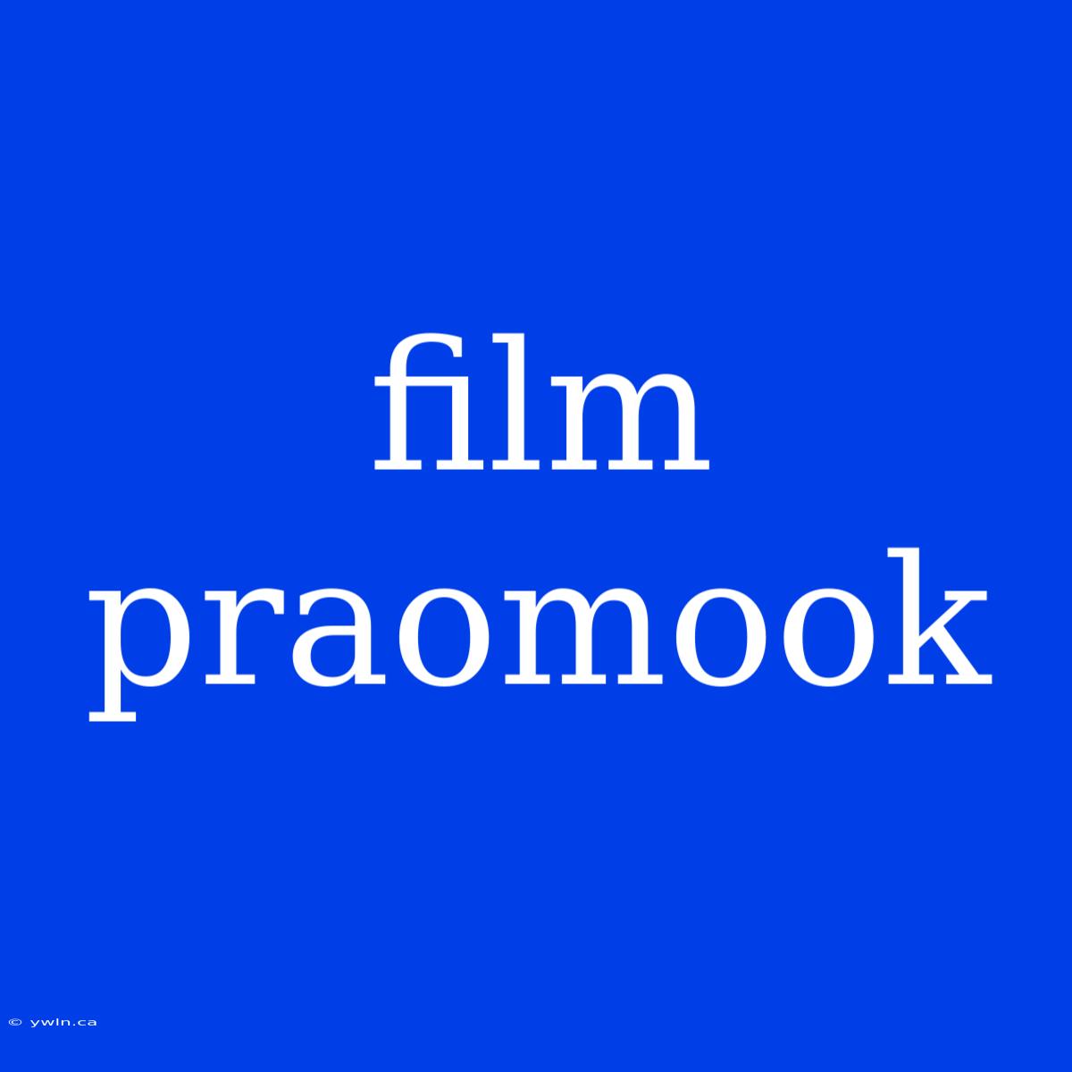 Film Praomook