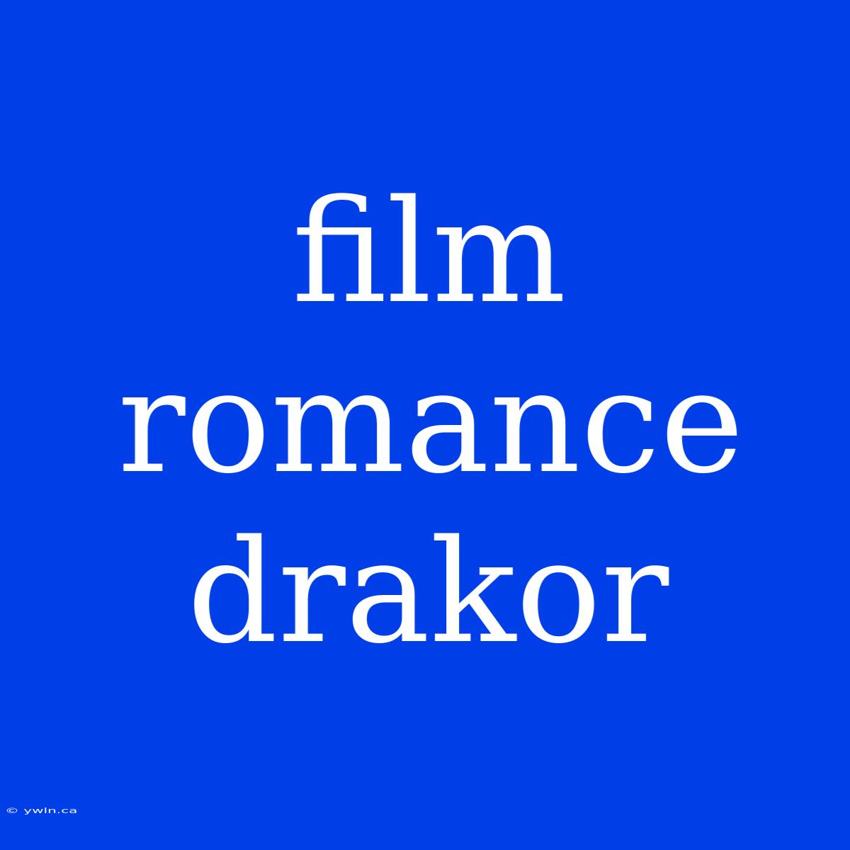 Film Romance Drakor