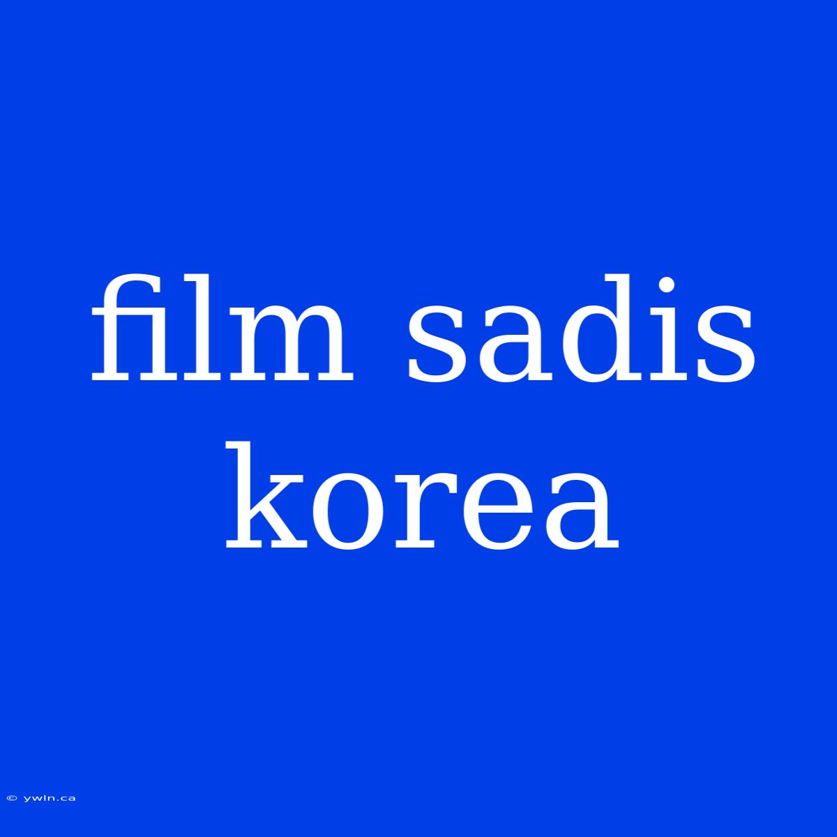 Film Sadis Korea