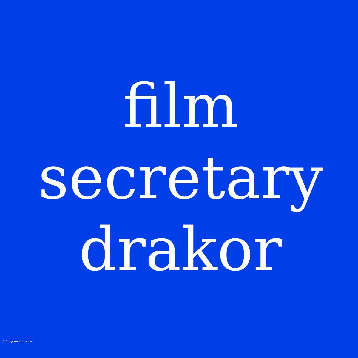 Film Secretary Drakor