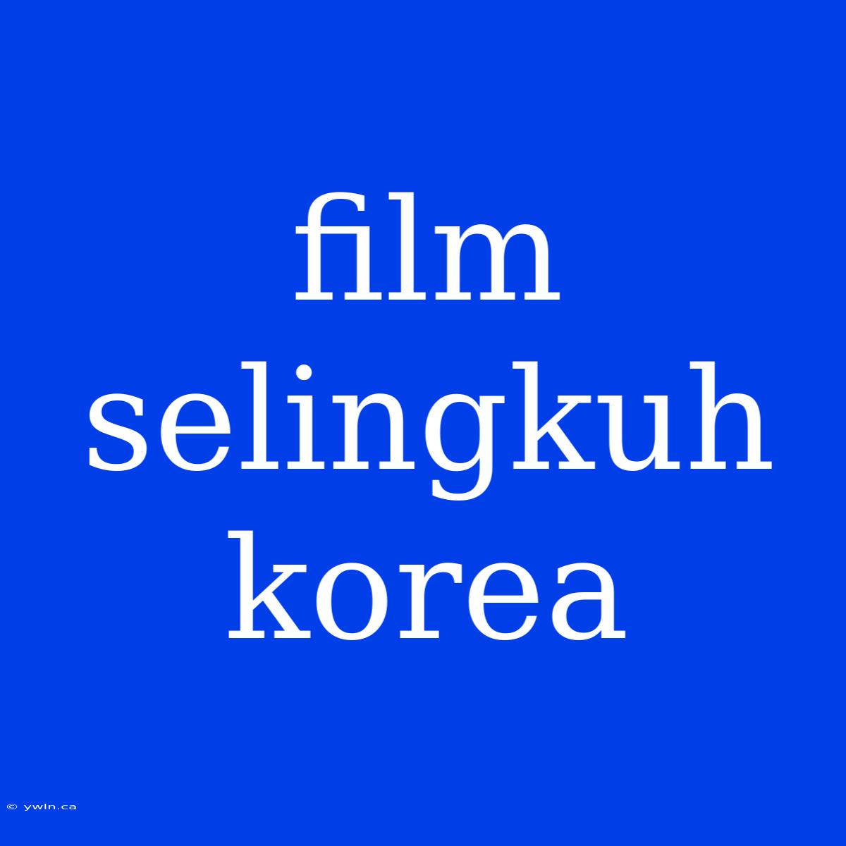 Film Selingkuh Korea