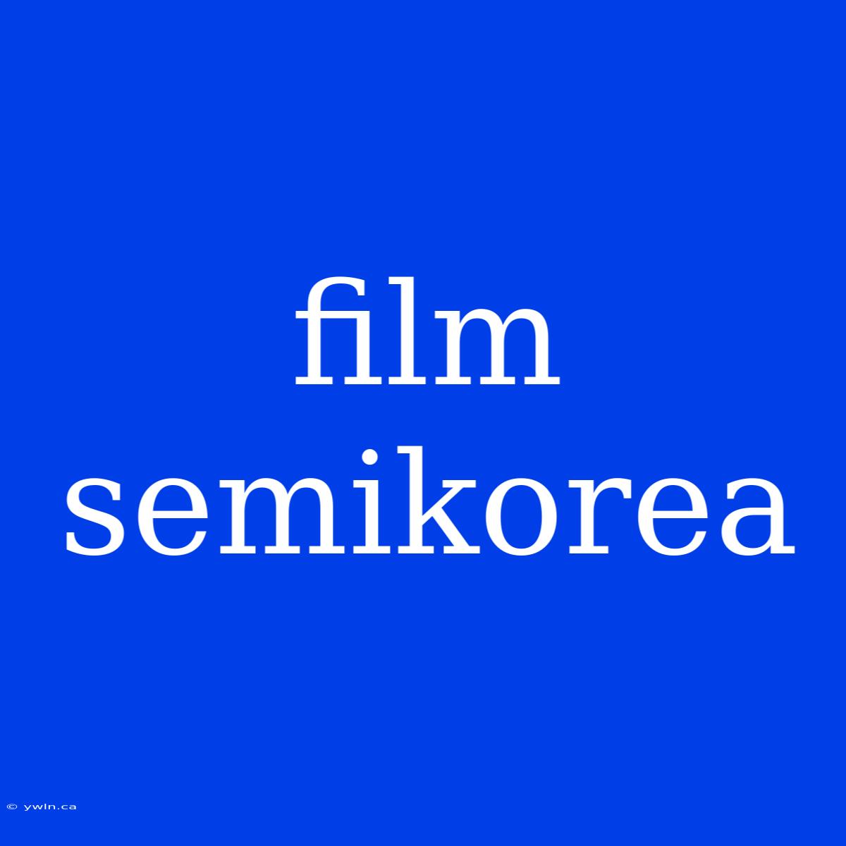 Film Semikorea