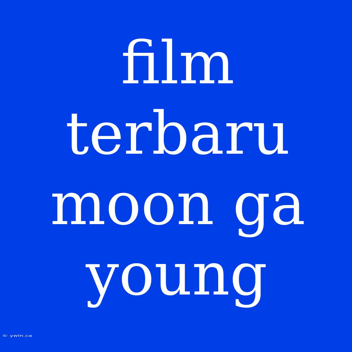 Film Terbaru Moon Ga Young