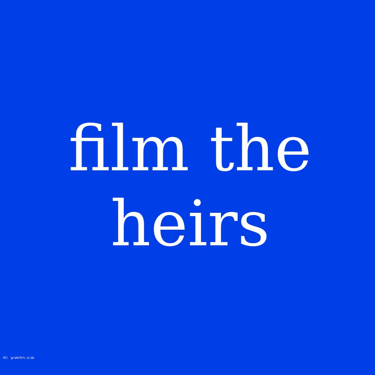 Film The Heirs