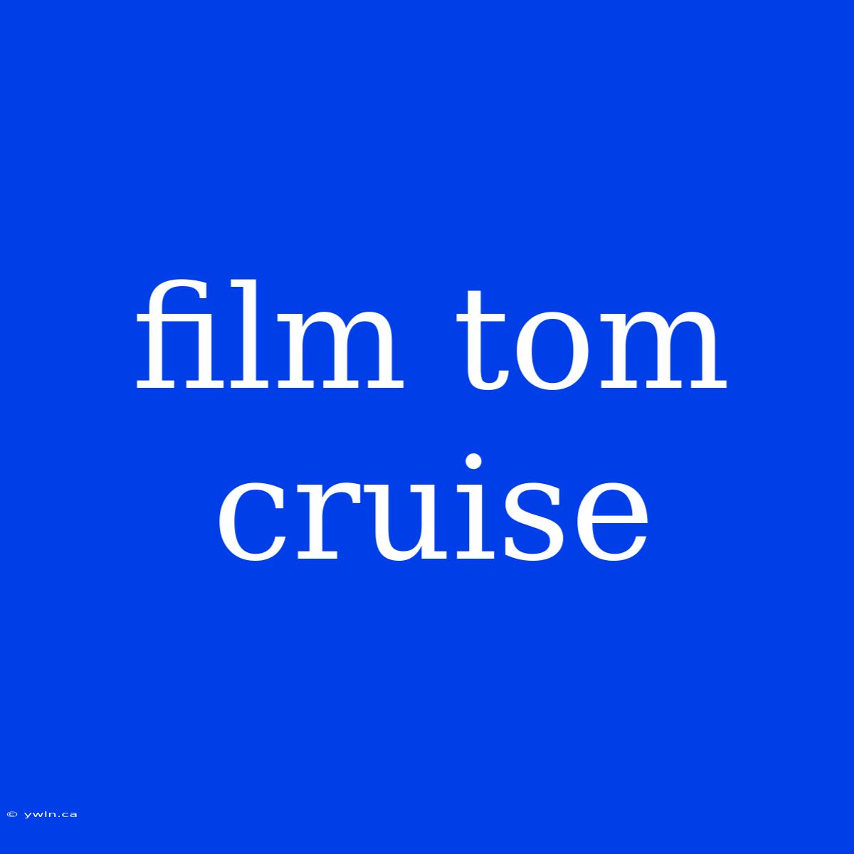 Film Tom Cruise