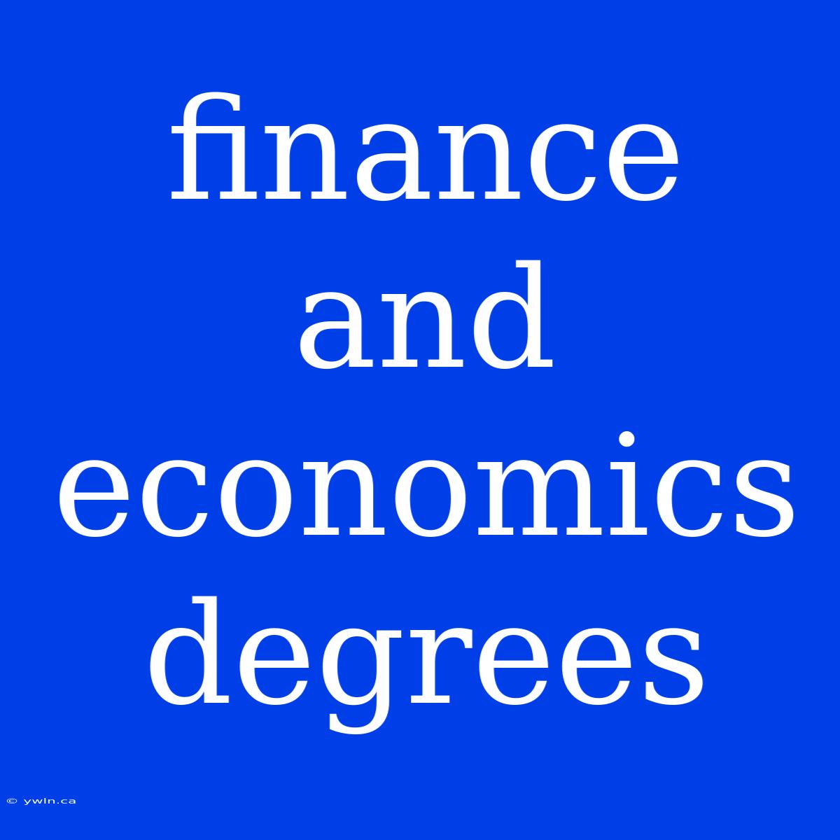 Finance And Economics Degrees