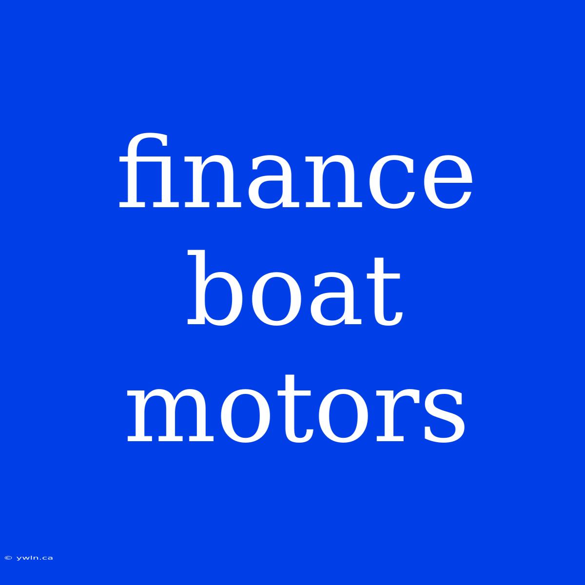 Finance Boat Motors