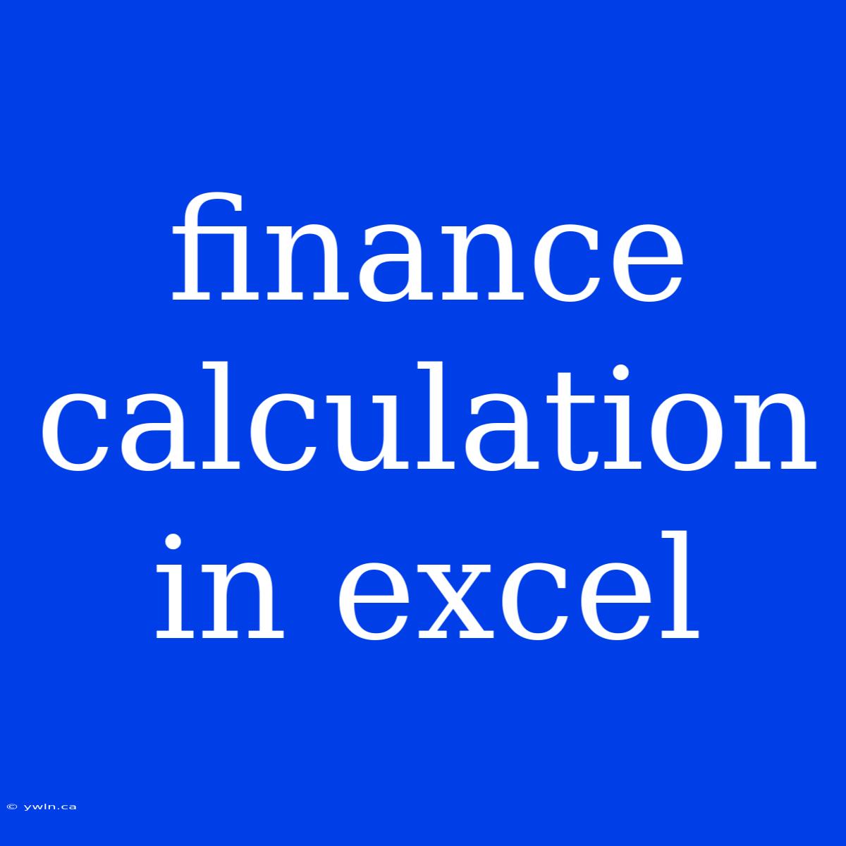 Finance Calculation In Excel