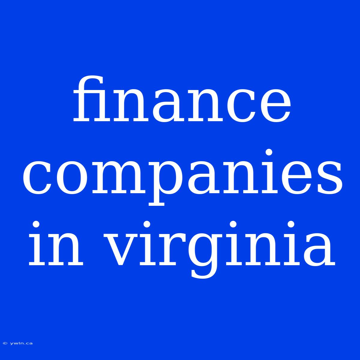 Finance Companies In Virginia