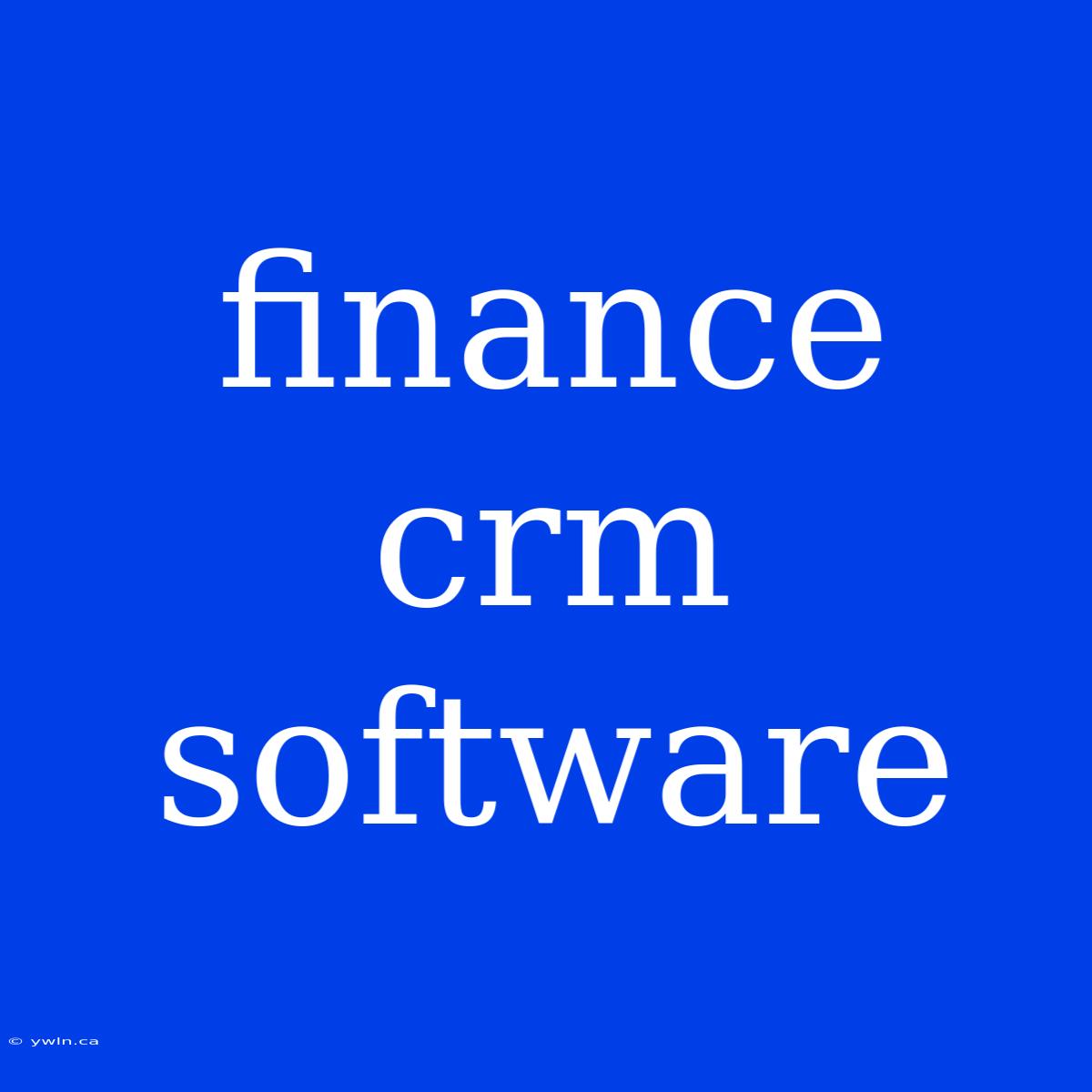 Finance Crm Software