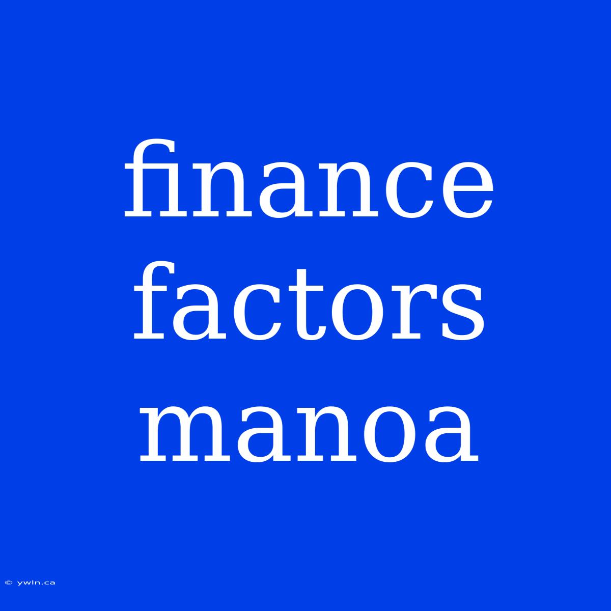 Finance Factors Manoa