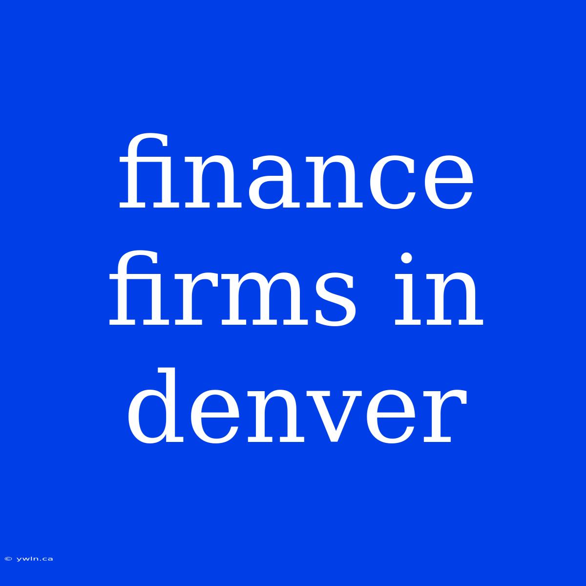 Finance Firms In Denver