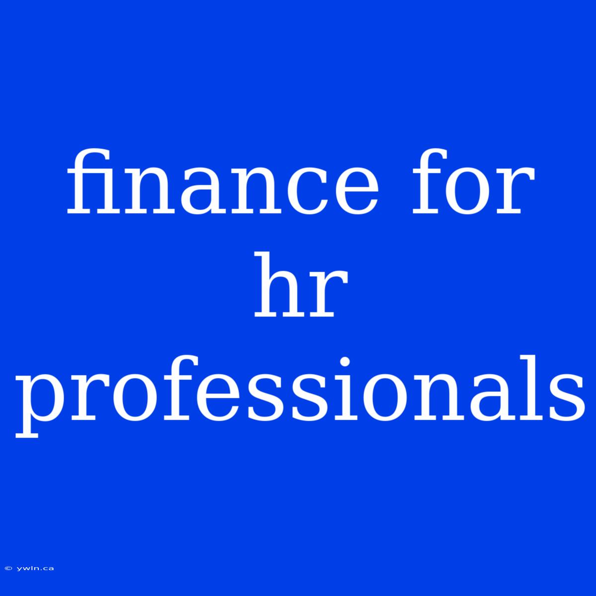 Finance For Hr Professionals