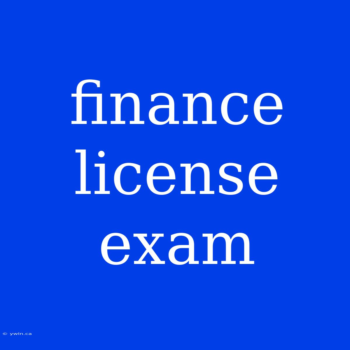 Finance License Exam