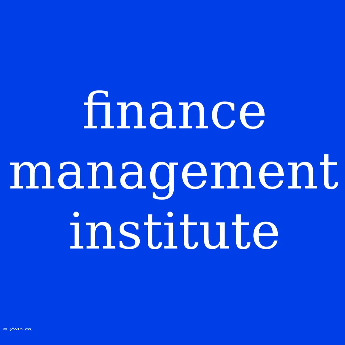 Finance Management Institute