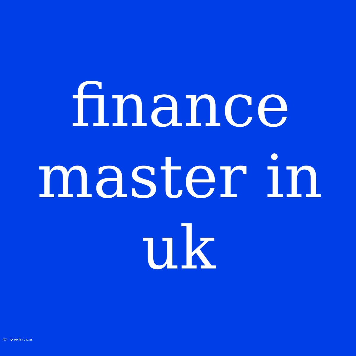 Finance Master In Uk