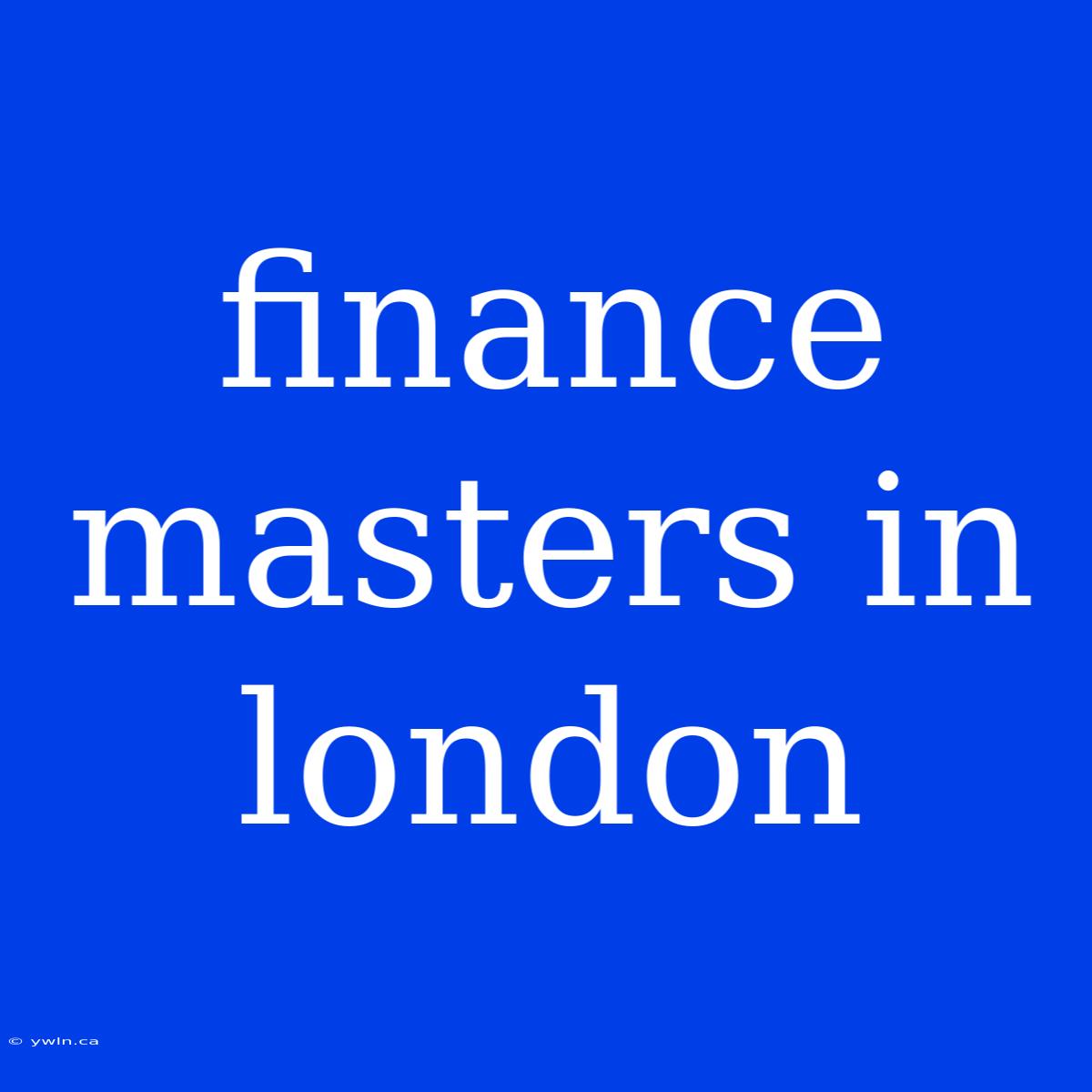 Finance Masters In London