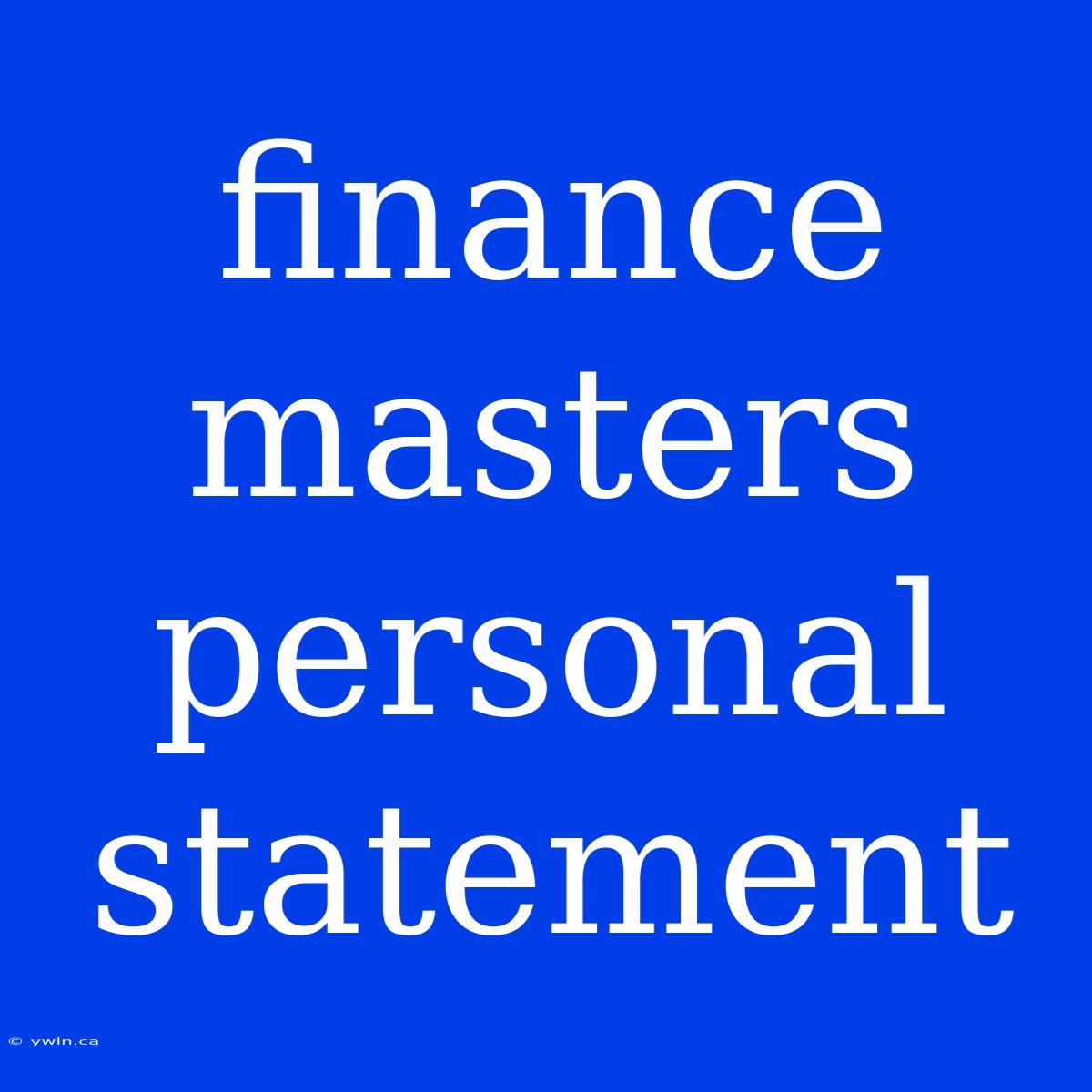 Finance Masters Personal Statement