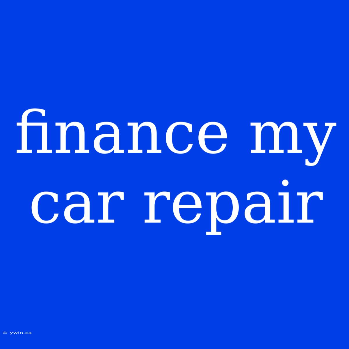 Finance My Car Repair