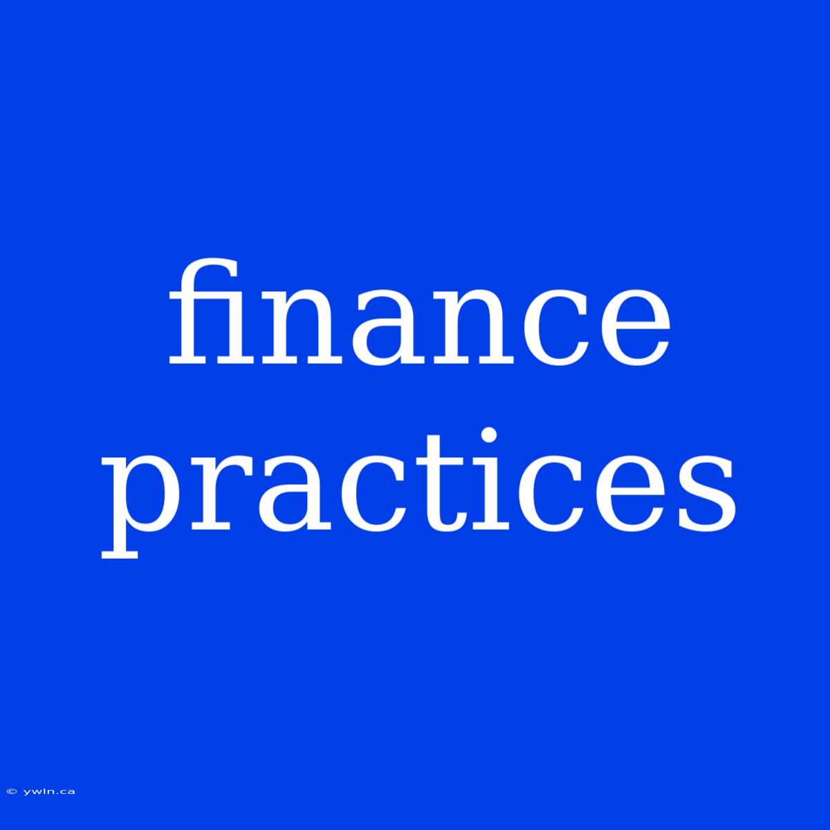 Finance Practices