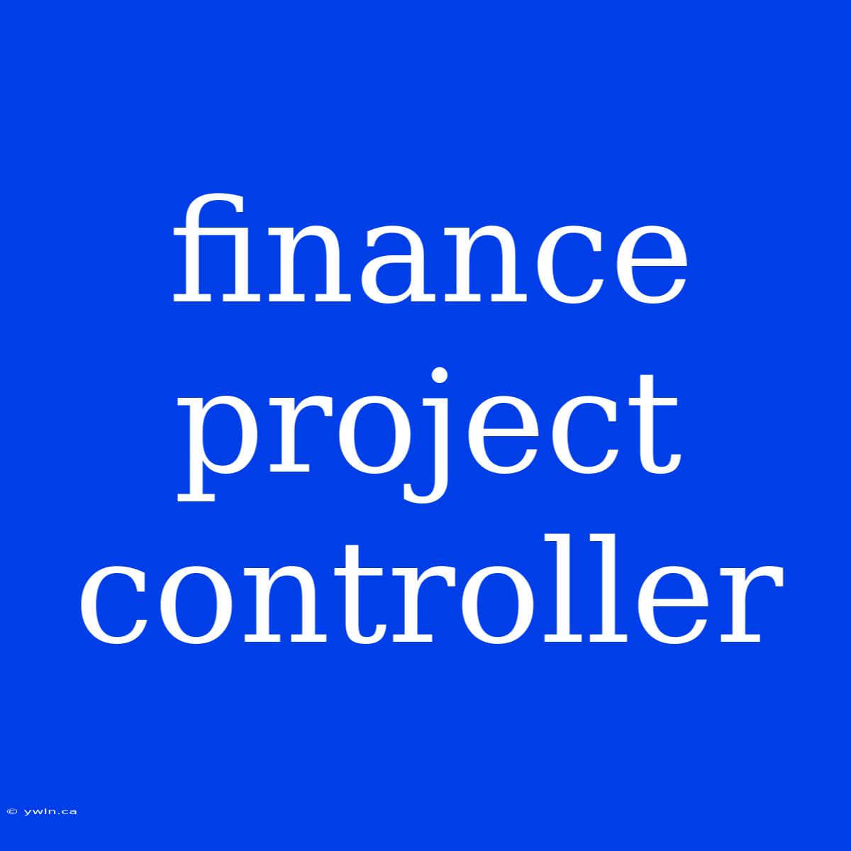 Finance Project Controller