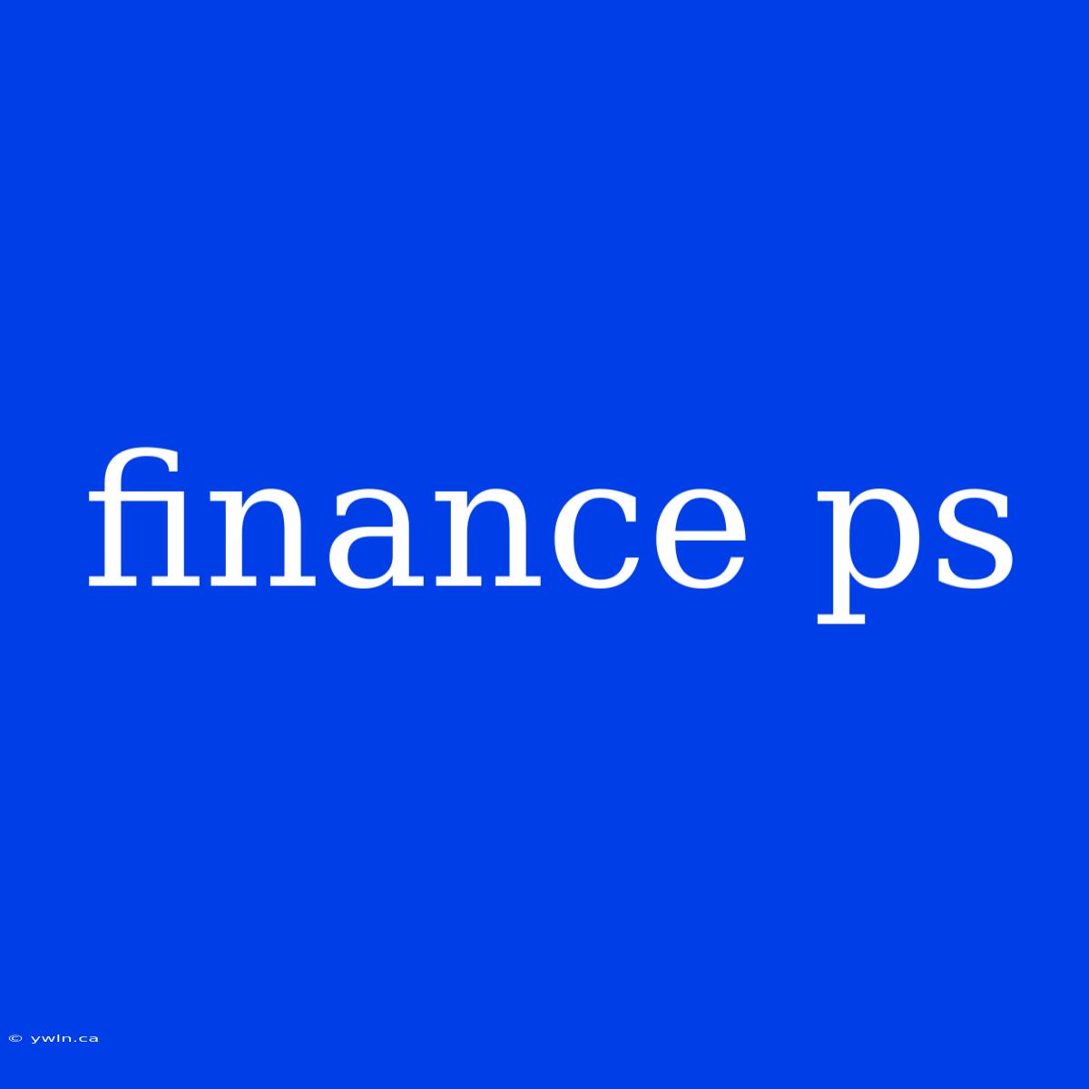 Finance Ps