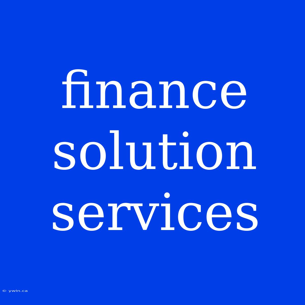 Finance Solution Services