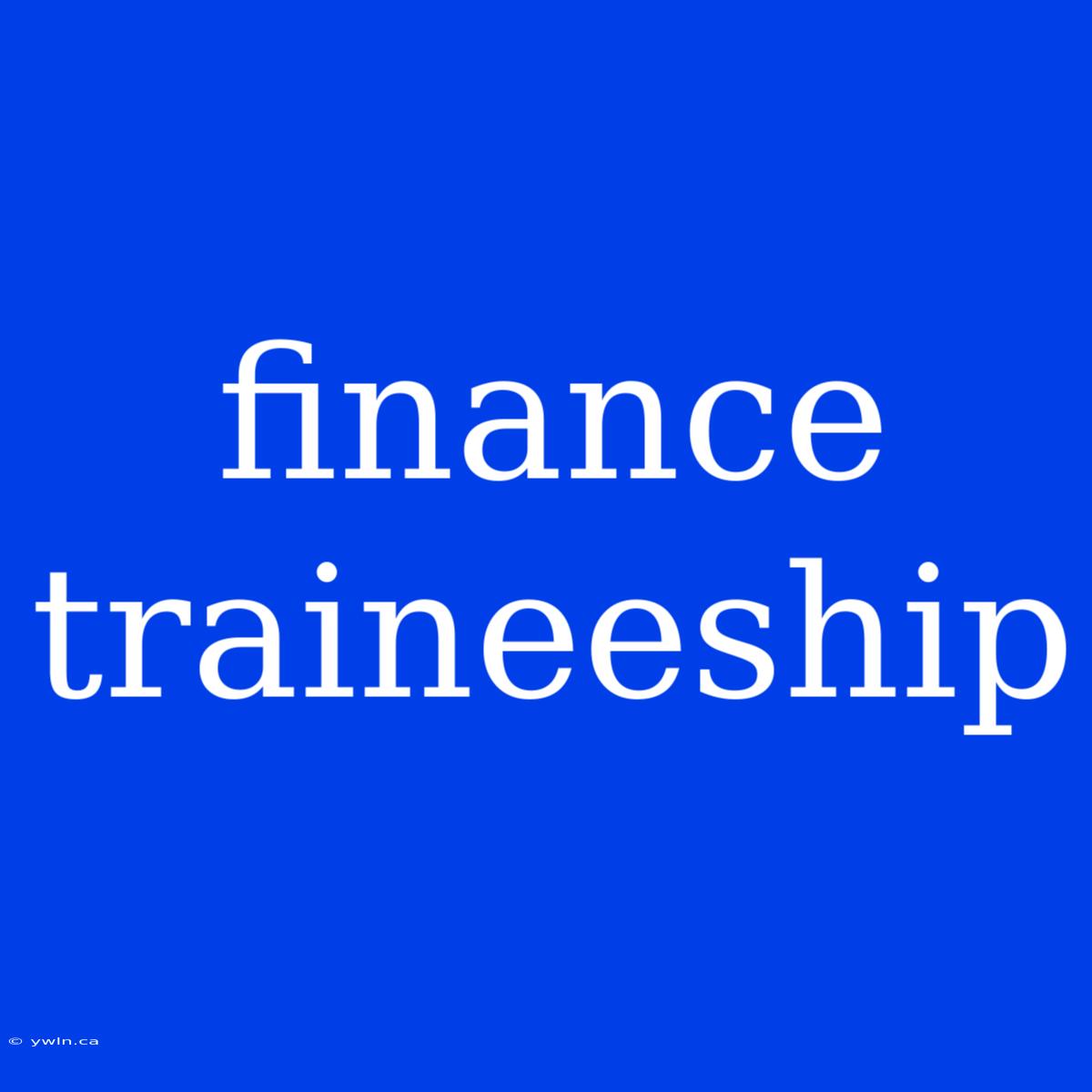 Finance Traineeship