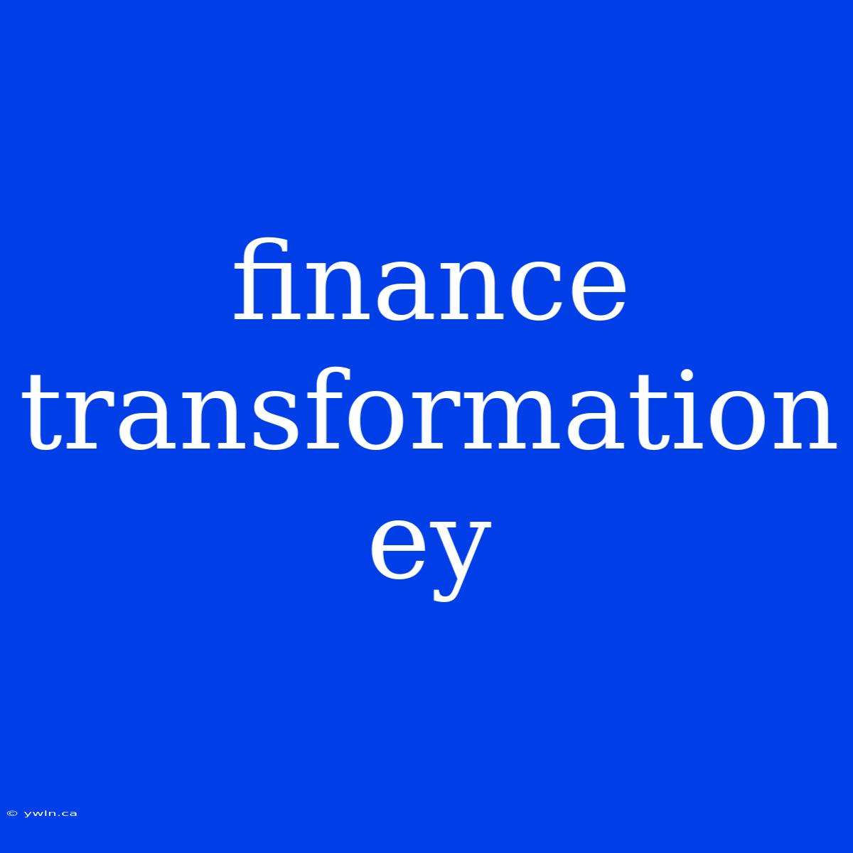 Finance Transformation Ey