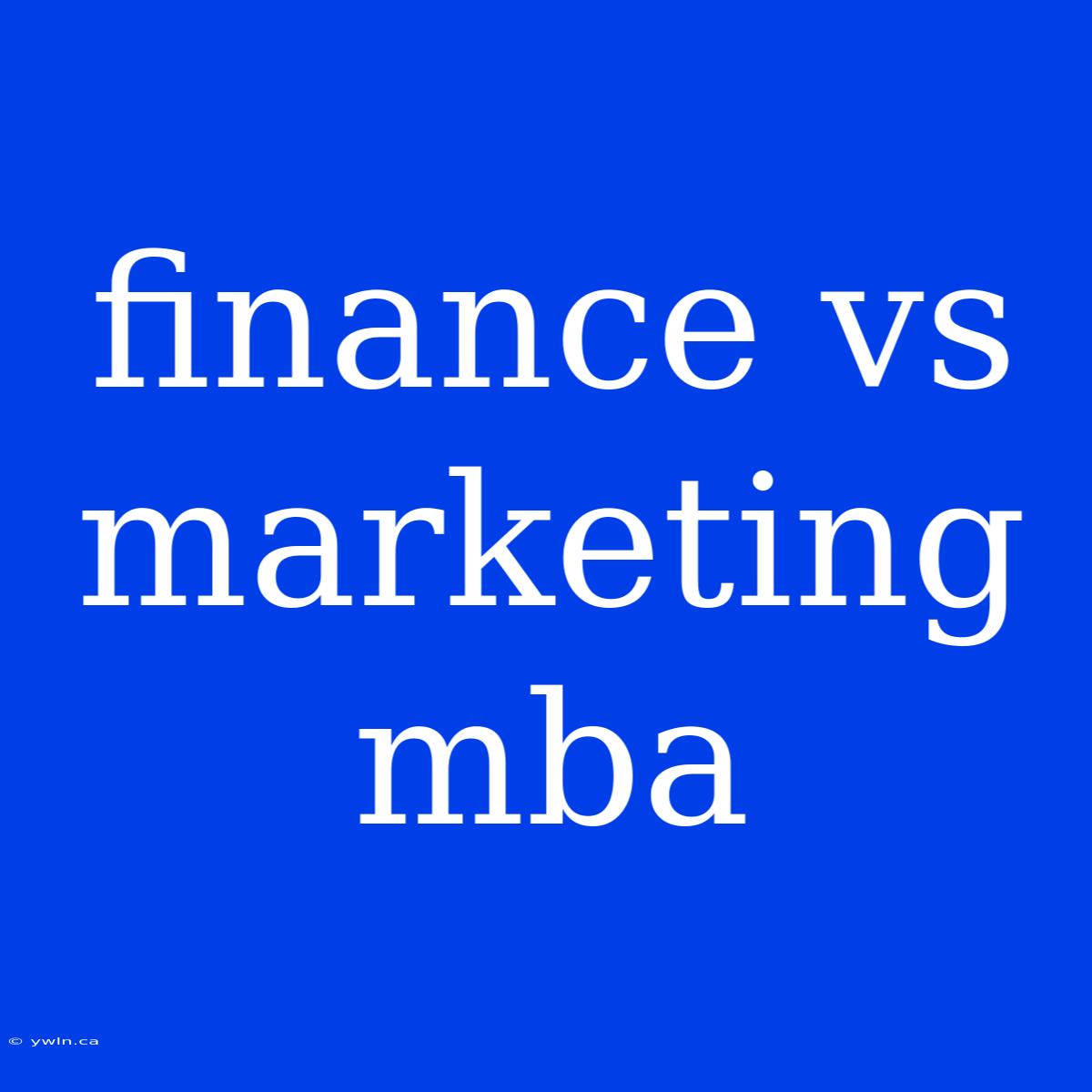 Finance Vs Marketing Mba