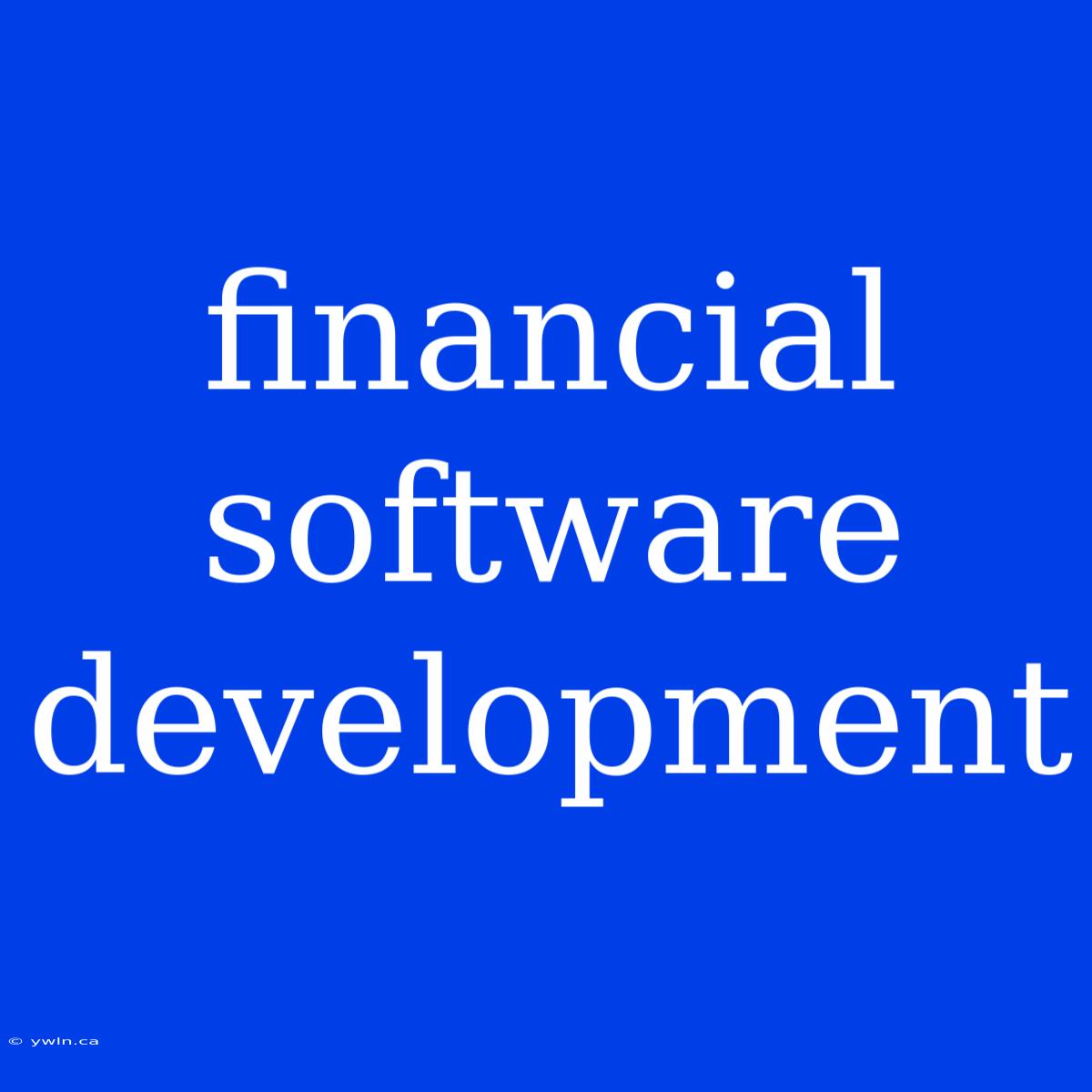 Financial Software Development