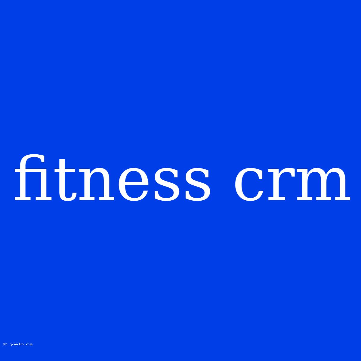 Fitness Crm