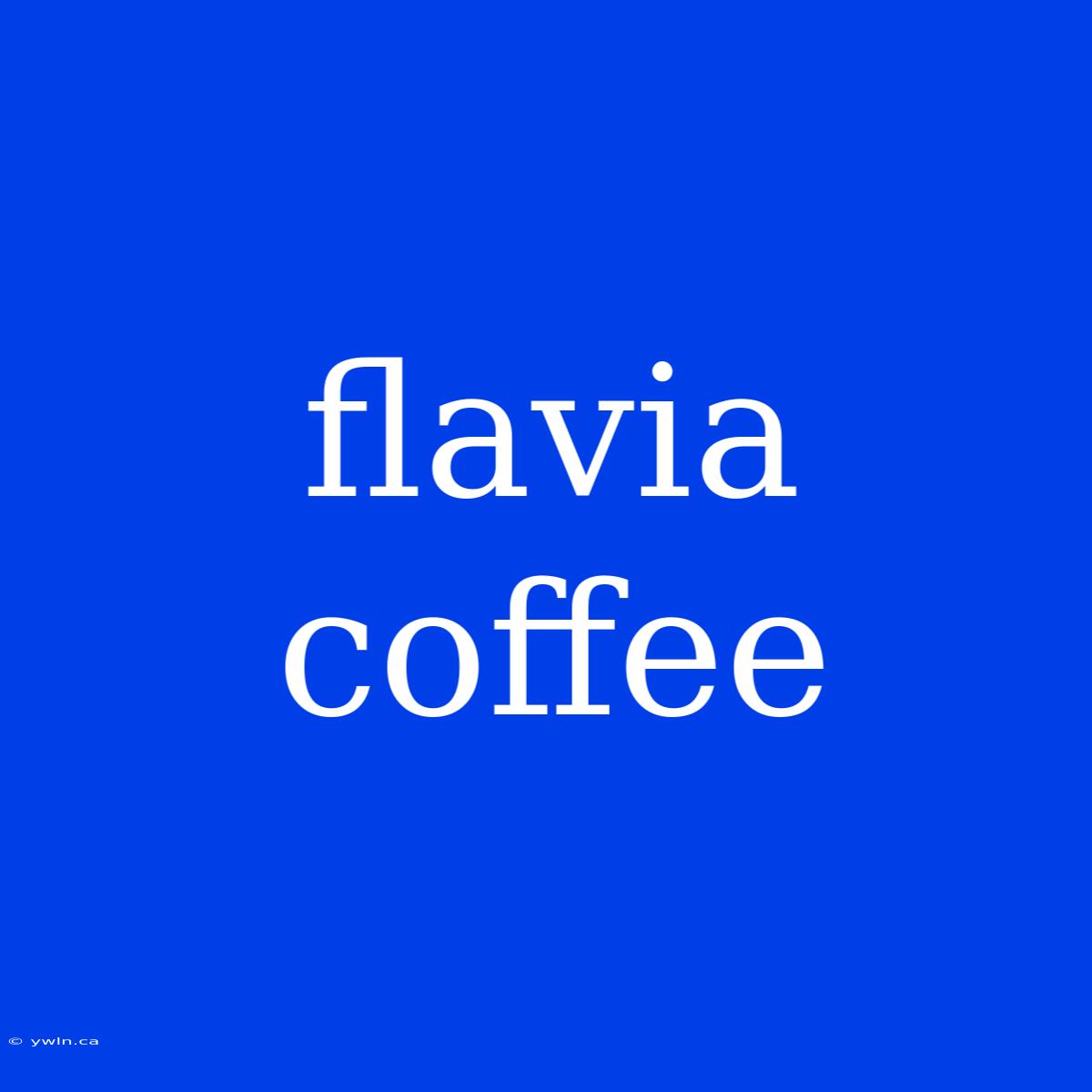 Flavia Coffee