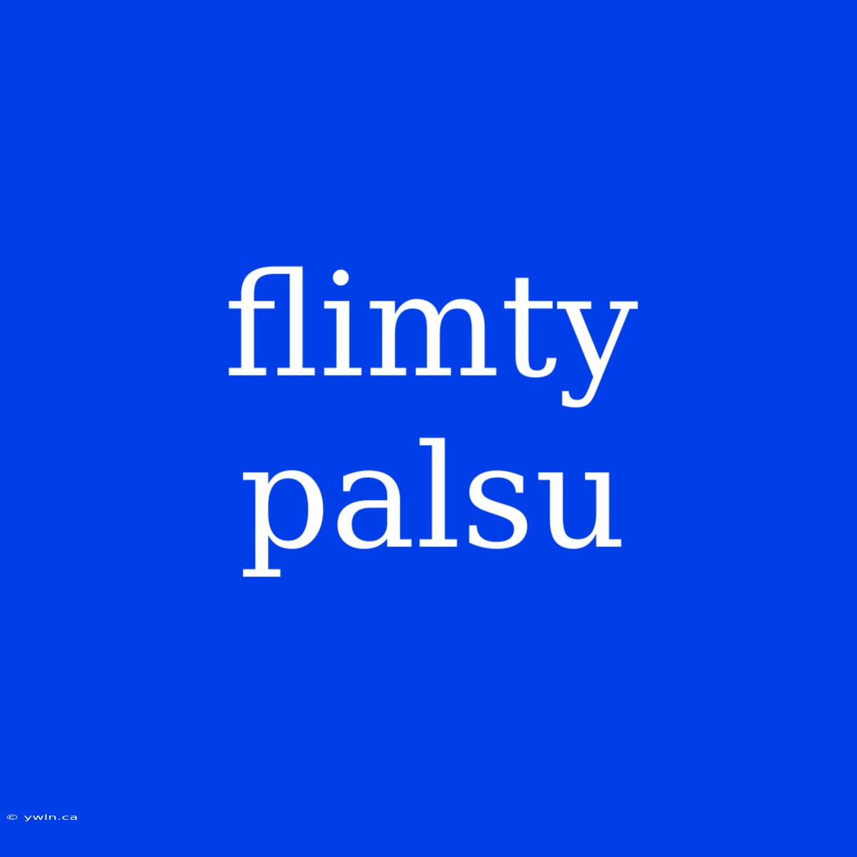 Flimty Palsu