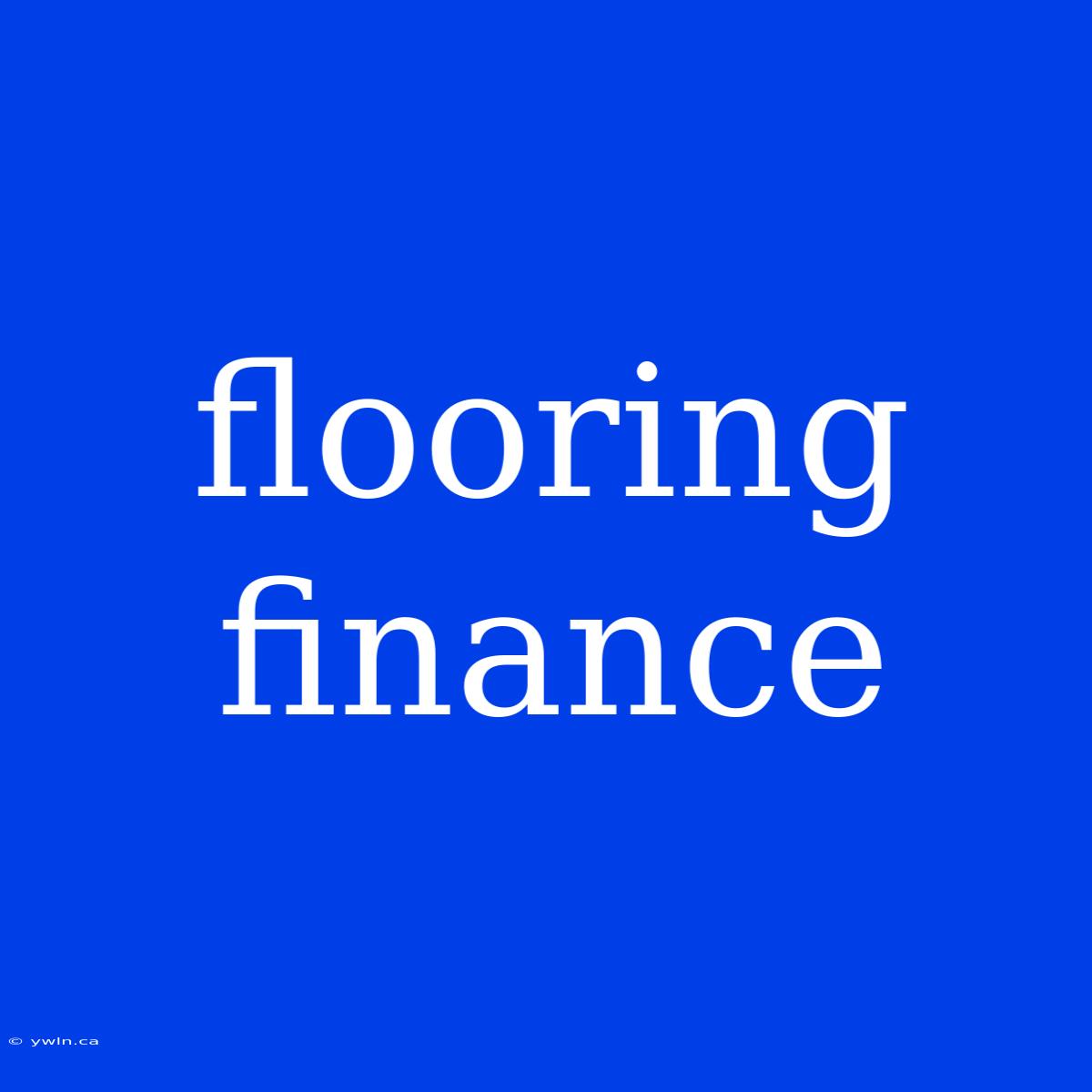 Flooring Finance