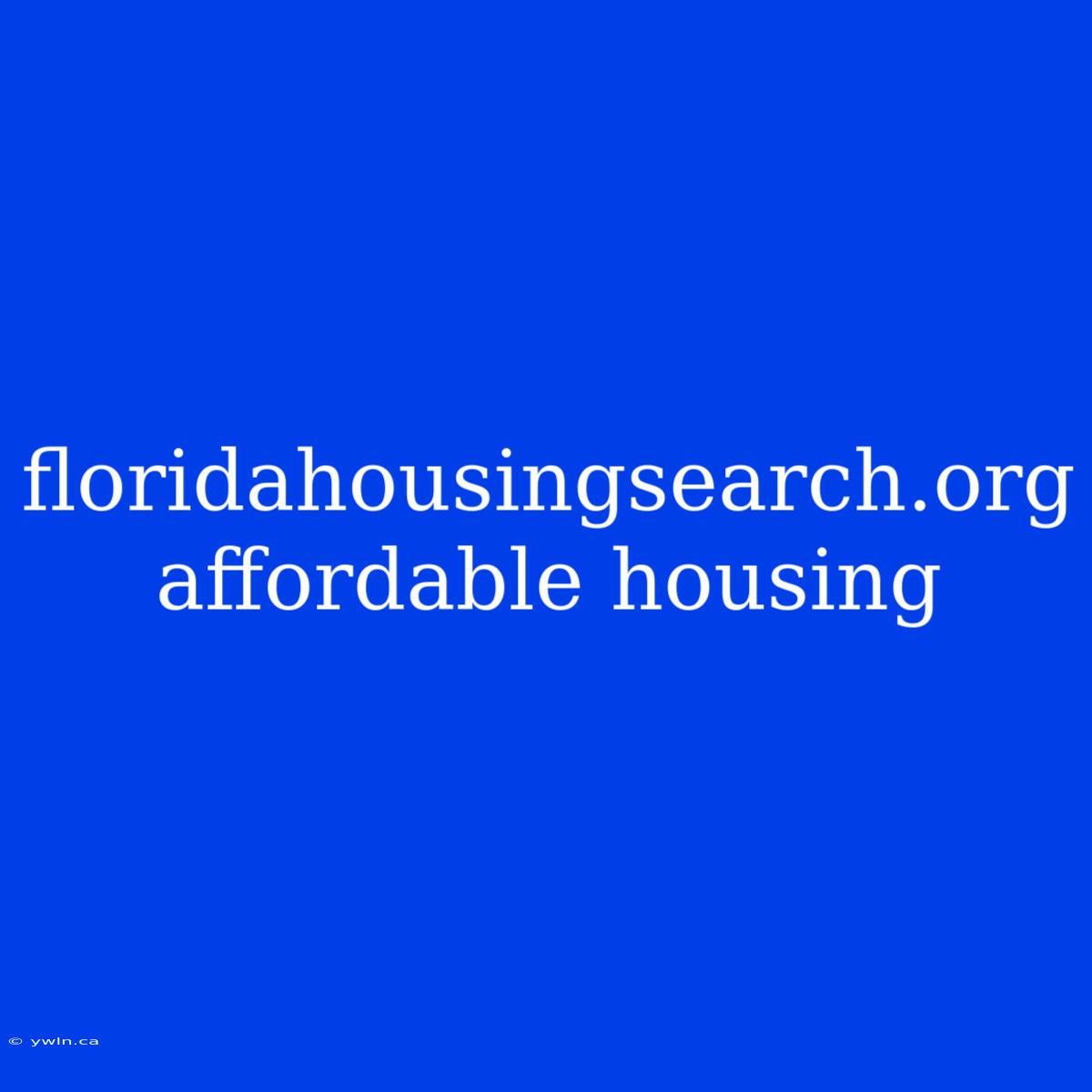 Floridahousingsearch.org Affordable Housing