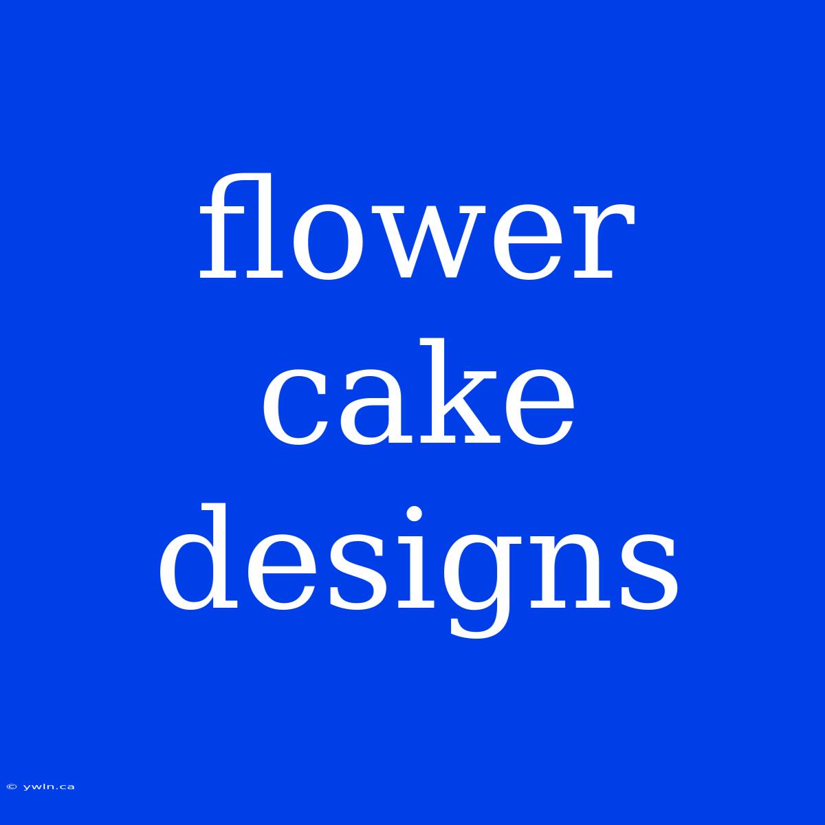 Flower Cake Designs