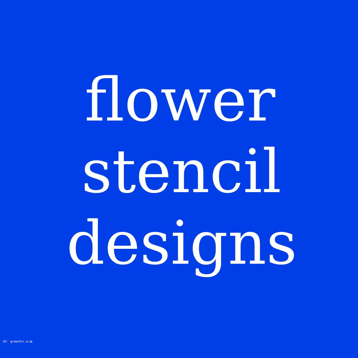 Flower Stencil Designs