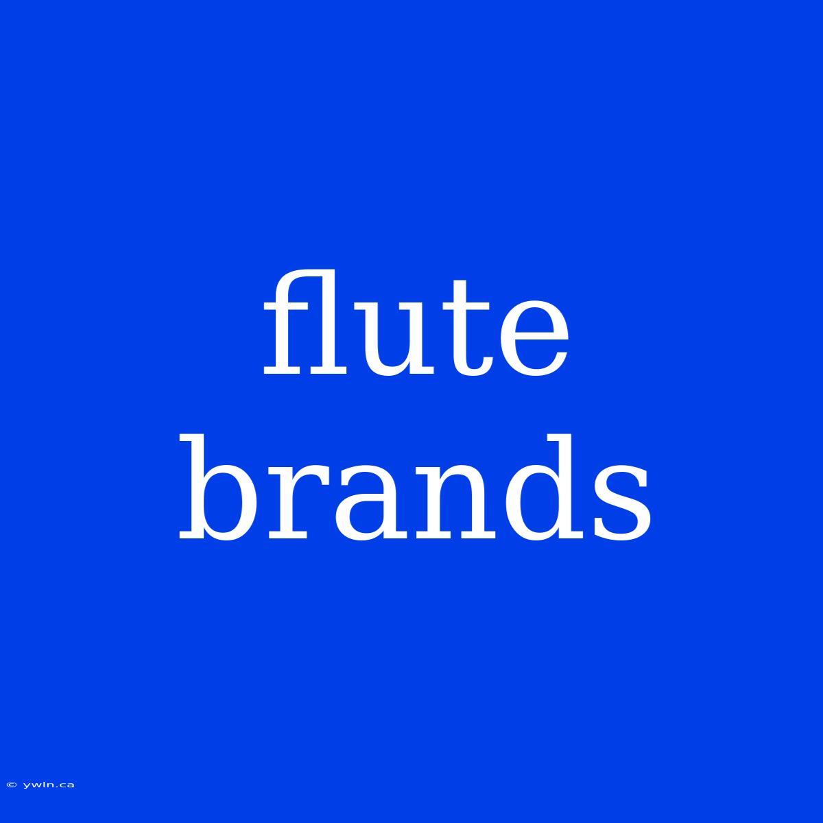 Flute Brands