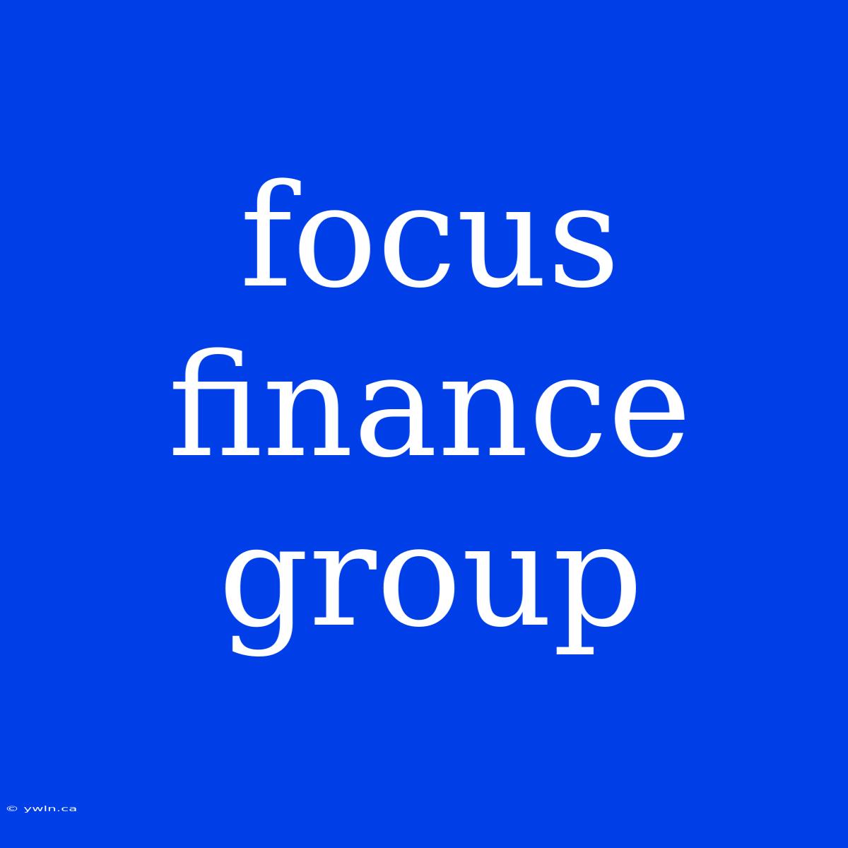 Focus Finance Group