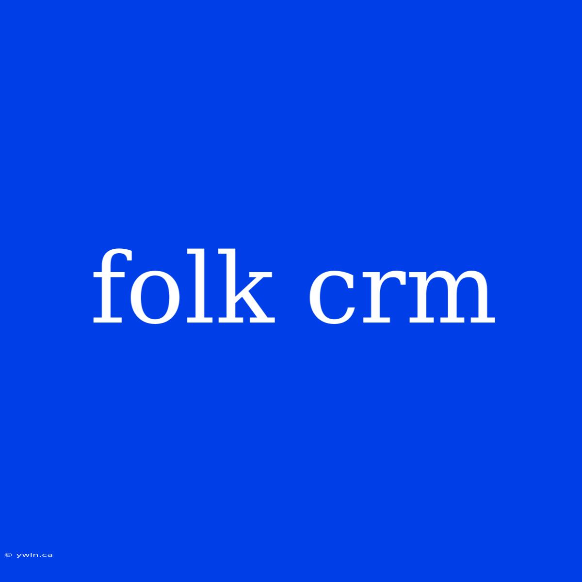 Folk Crm