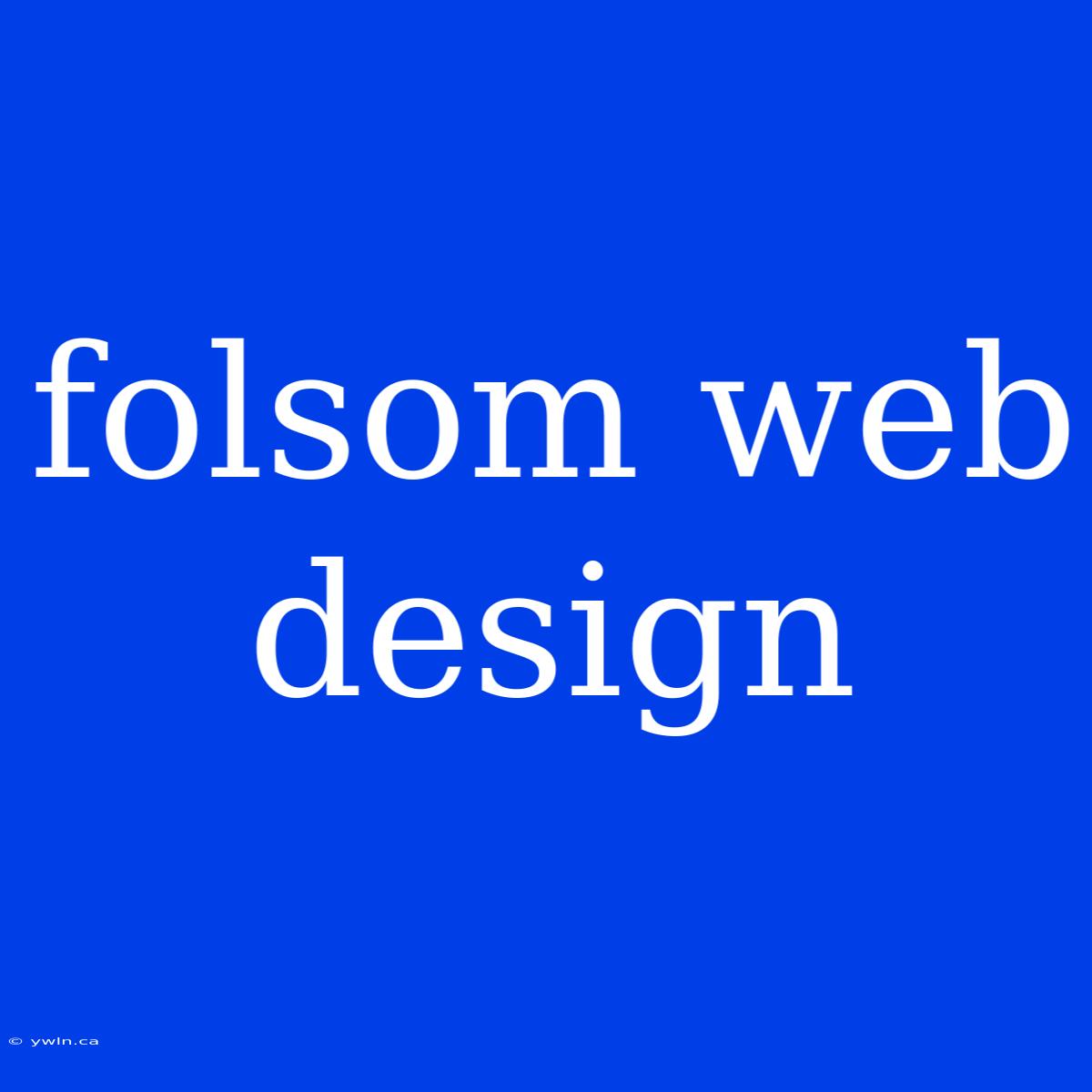 Folsom Web Design