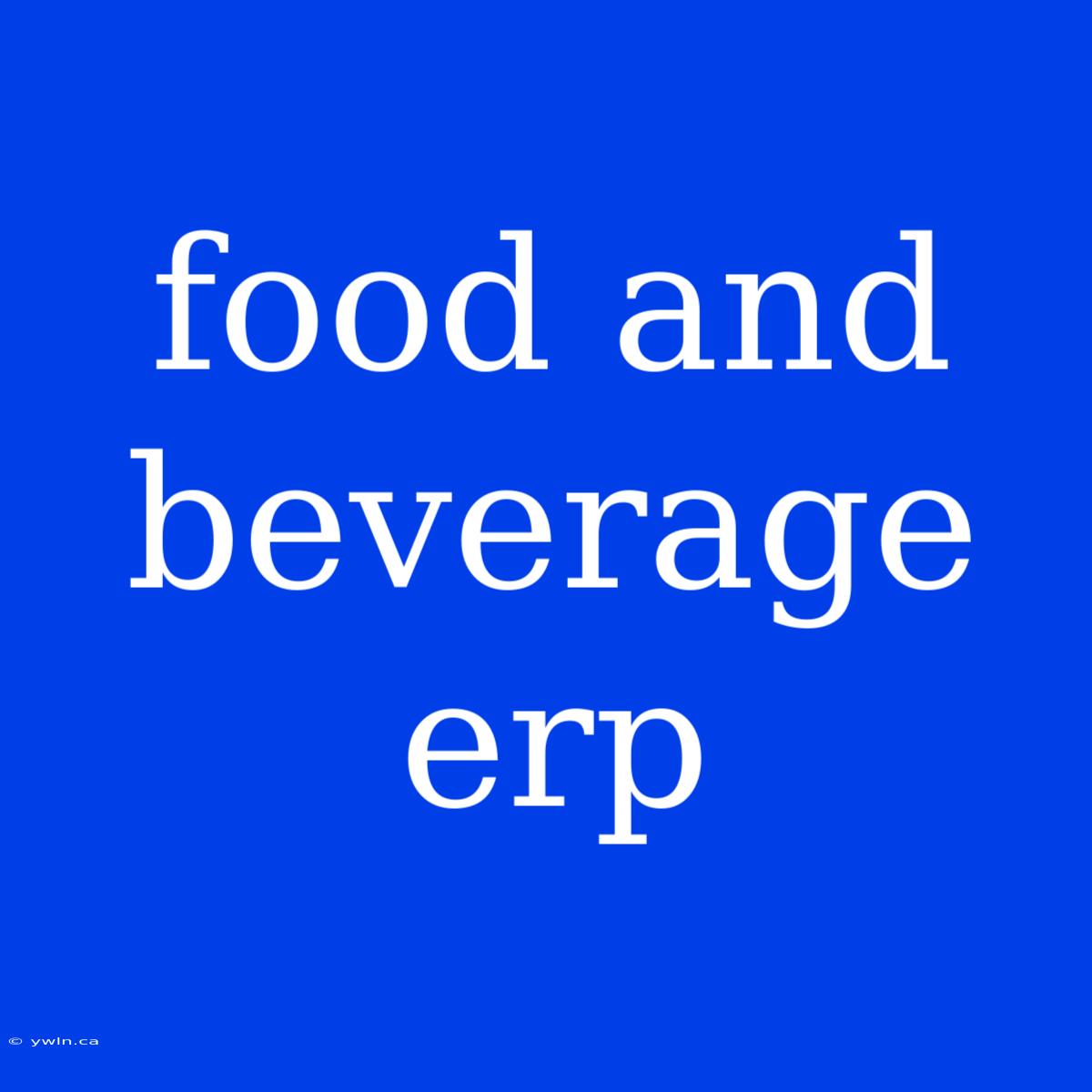 Food And Beverage Erp