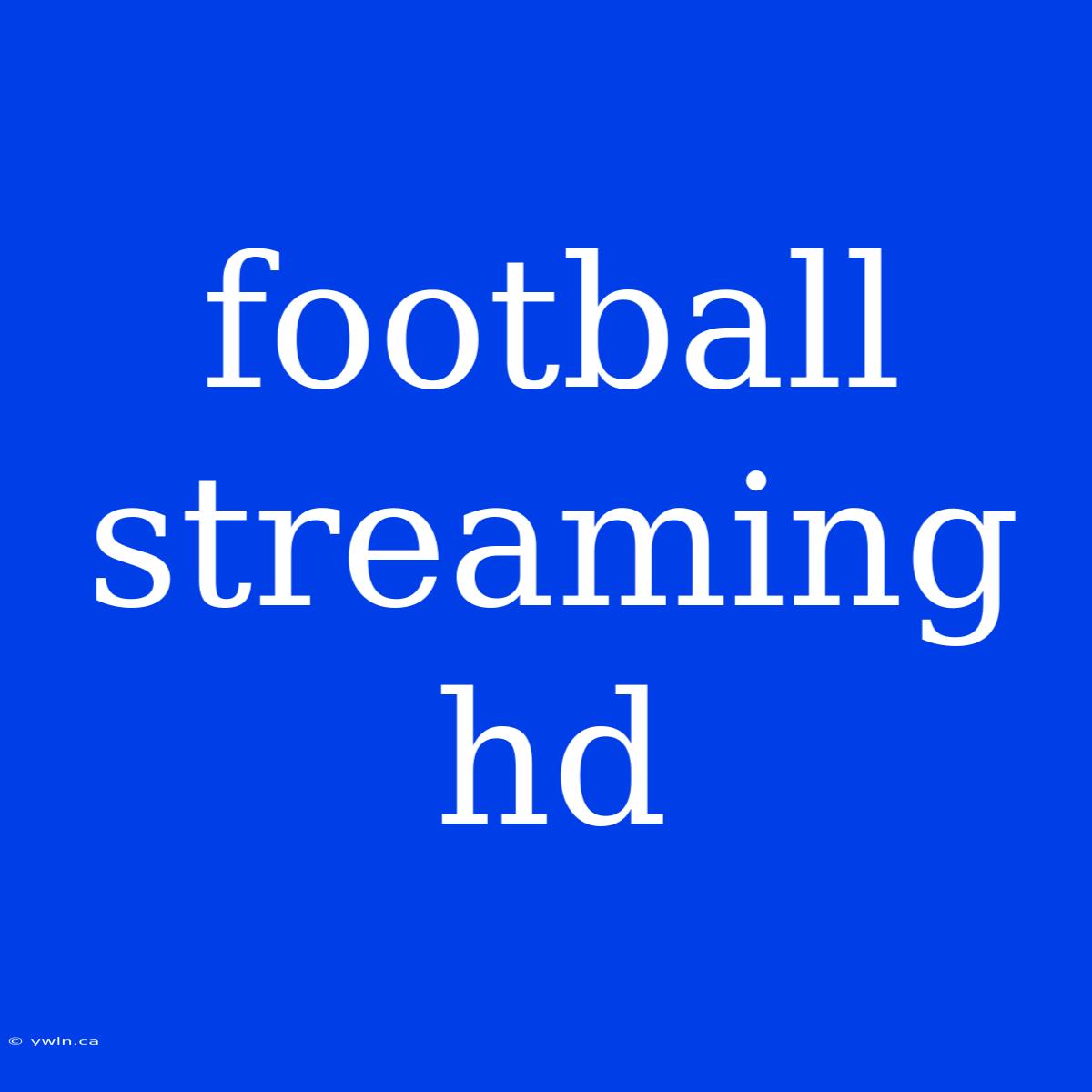 Football Streaming Hd