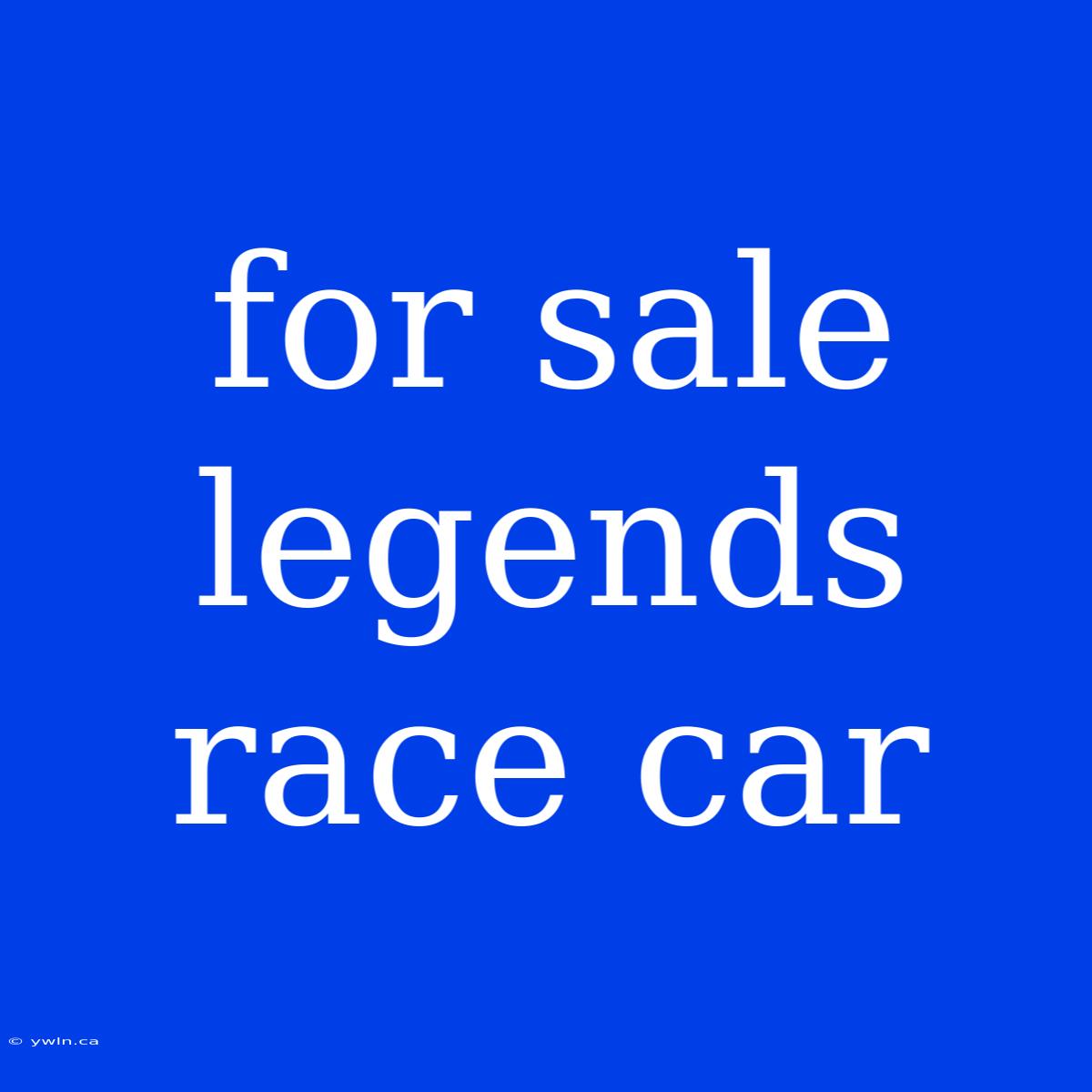 For Sale Legends Race Car