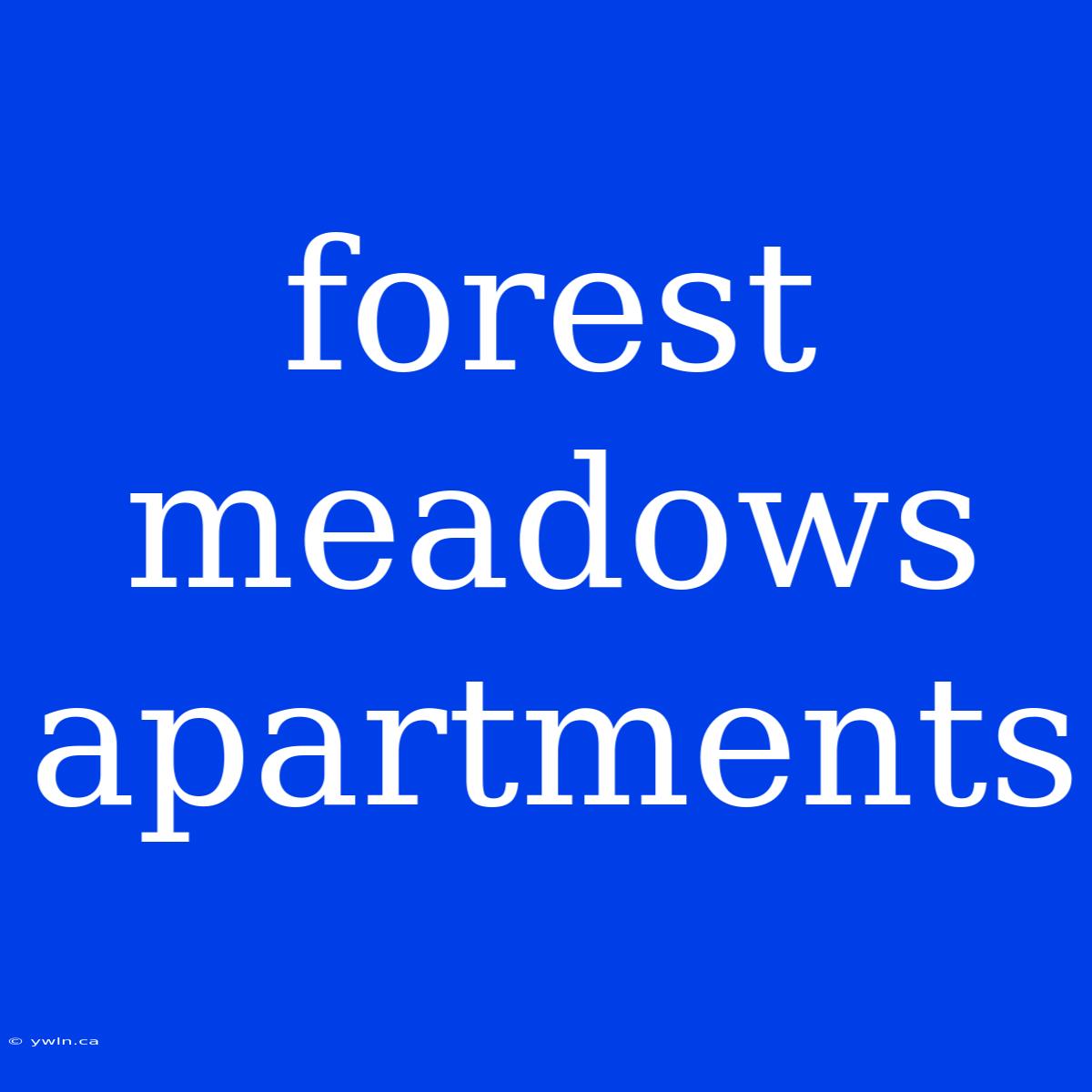 Forest Meadows Apartments