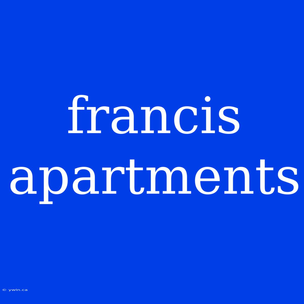 Francis Apartments